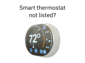 Smart thermostat not listed_